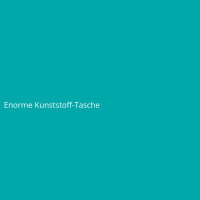 Enorme Kunststoff-Tasche